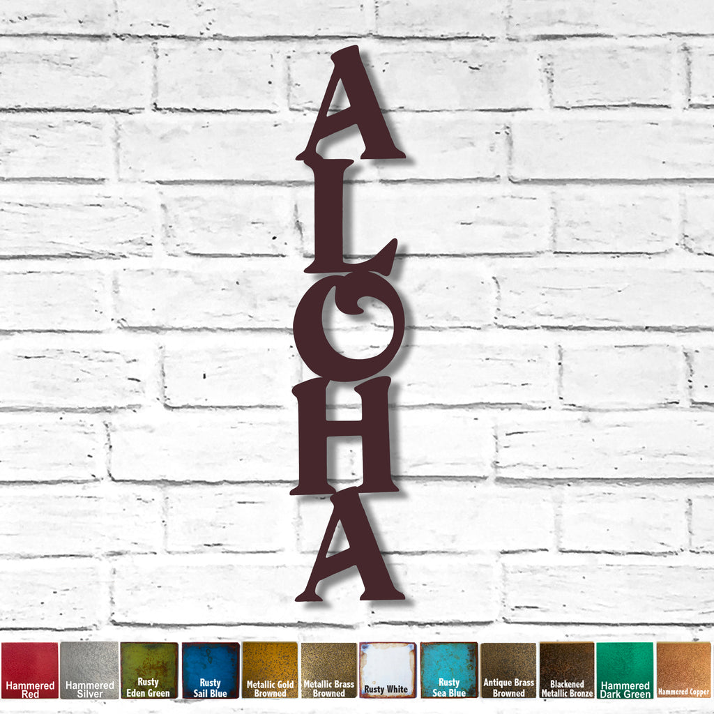 ALOHA sign - Vertical - Metal Wall Art Home Decor - Handmade in the USA - Choose 24", 36" or 45" Tall - Choose your Patina Color - Free Ship