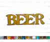 Beer sign - Metal Wall Art Home Decor - Handmade in the USA - Choose 17", 24" or 30" Wide - Choose your Patina Color - Free Ship