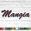 Mangia sign - Metal Wall Art Home Decor - Handmade in the USA - Choose 17", 23" or 30" Wide - Choose your Patina Color - Free Ship