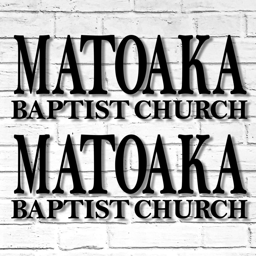 Custom Order - 2 sets of letters spelling MATOAKA BAPTIST CHUCH - letters - unfinished - ready to weld
