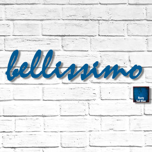 Custom Order - bellissimo - Mistral Font - Finished in Rusty Sail Blue - Measures 30" wide x 6.9" tall - Metal Wall Art