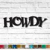 HOWDY sign - Horizontal - Metal Wall Art Home Decor - Handmade in the USA - 34" Wide - Choose your Patina Color - Free Ship